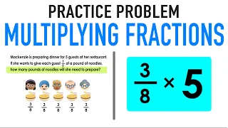 Multiplying Fractions by Whole Numbers Practice Problem!