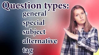 English question types - general, special, alternative, tag questions