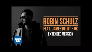 ROBIN SCHULZ FEAT. JAMES BLUNT – OK [EXTENDED VERSION] (OFFICIAL AUDIO)