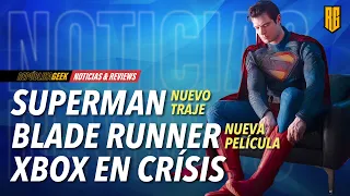 Superman y su nuevo traje, Blade Runner nueva película, Xbox en crisis y más noticias.