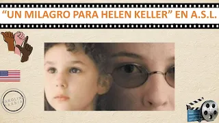 Un milagro para Helen Keller | Película | Lengua de Señas Americana