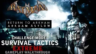 Batman - Return to Arkham Asylum - Challenge Mode: Survival Tactics [EXTREME] (PS4)