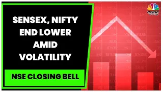 Sensex, Nifty End Lower Amid Volatility, Metal Stocks Drag, Realty Shines | NSE Closing Bell