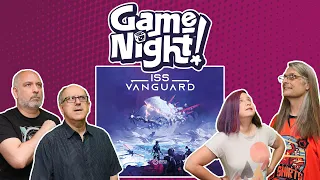 ISS Vanguard - GameNight! Se11 Ep14 - How to Play and Playthrough