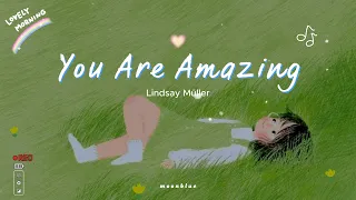 🌻 You Are Amazing - Lindsay Müller | Lyrics + Vietsub