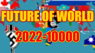 Future of World: 2022-10 000