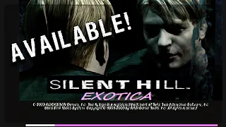 THANK YOU - Silent Hill Exotica is Now Available! | + Quick Overview