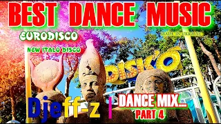 Best New Eurodisco... Djeff-z -- Dance Music Mix... (part 4)