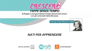 Nati per apprendere | Crescere: tappe senza tempo Ep. 10 con la Prof. Viola Macchi