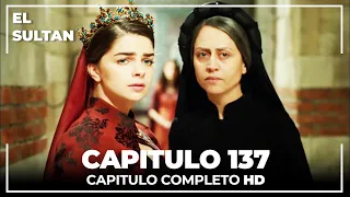 El Sultán | Capitulo 137 Completo