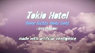 Tokio Hotel - Wenn Nichts Mehr Geht | 2006 Studio Version - made with A.I #ai