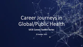 Career Journeys in Global/Public Health