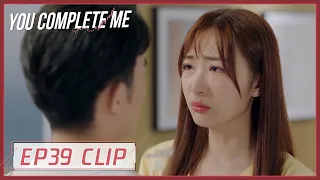 【You Complete Me】EP39 Clip | She wants to divorce with him?! | 小风暴之时间的玫瑰 | ENG SUB