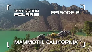 Destination Polaris: "Mammoth, California" Ep. 2