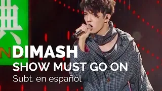 DIMASH -  SHOW MUST GO ON - SUBT. EN ESPAÑOL