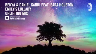 Benya & Daniel Kandi ft Sara Houston - Emily's Lullaby (Amsterdam Trance) Extended Uplifting Mix