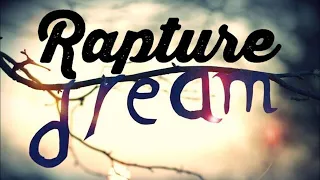 Do you have your tickets? Rapture Dreams