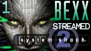 Bexx Streams System Shock 2 | Part 1 | Dancing Robots