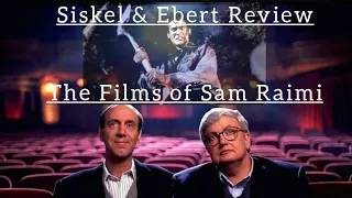 Siskel & Ebert Review The Films of...Sam Raimi