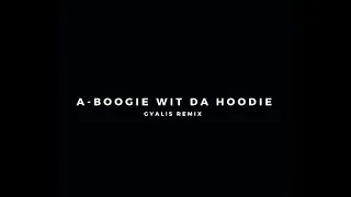 A Boogie Wit da Hoodie - Gyalis Remix 1 Hour