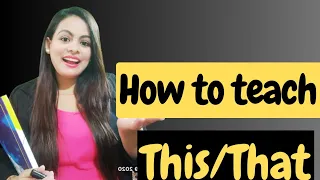 Use of This / That | How to teach "This" "That" to kids | This That for LKG /UKG/Grade 1 & 2