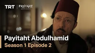 Payitaht Abdulhamid - Season 1 Episode 2 (English Subtitles)