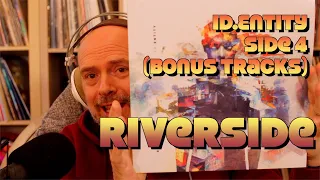 Listening to Riverside: ID.Entity, Side 4