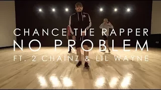 Chance The Rapper - No Problem Ft. 2Chainz & Lil' Wayne | @mikeperezmedia Choreography