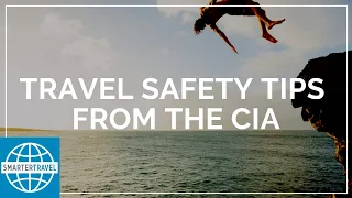Travel Safety Tips from the CIA | SmarterTravel