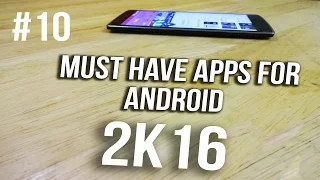 top 10 must have android apps 2016