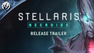 Stellaris: Necroids Species Pack - Release Amazing Trailer