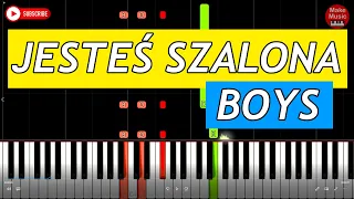 Boys - JESTEŚ SZALONA - Piano Tutorial Nuty