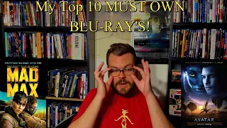 My Top 10 MUST OWN Blu-ray's!!!
