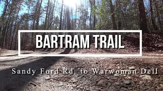 Bartram Trail  Sandy Ford Rd  to Warwoman Dell