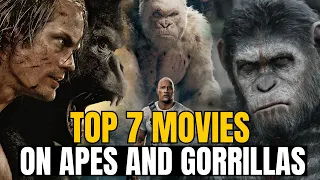 Top 7 Best Movies On Apes  | Top 7 Movies Featuring Apes