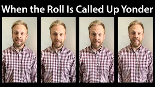 When the Roll Is Called Up Yonder - A Cappella Hymn