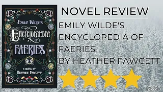 Emily Wilde's Encyclopedia of Faeries by Heather Fawcett (2023) | Novel Review | March 30, 2023