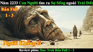 Năm 2233 Con Người đi tìm kiếm Các Nền Văn Minh Mới | REVIEW PHIM Du Hành Giữa Các Vì Sao Bản Full