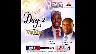 LAST WINE CONFERENCE || DAY 2 EVENING || THE KING IS COMING || EVANG. KESIENA ESIRI