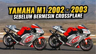 Sehebat Apa YZR-M1 Sebelum Bermesin Crossplane Valentino Rossi ? Yamaha MotoGP 2002 - 2003