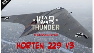 War Thunder - TheDrunkFlyer - Team Schucrute 3# (Ho 229)