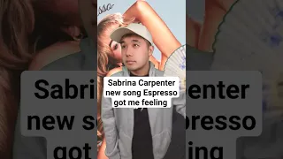 My reaction to Sabrina Carpenter new song Espresso
