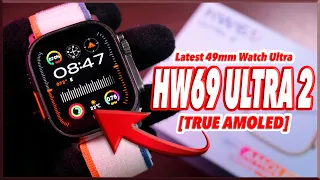 Latest HW69 Ultra 2 AMOLED [Full Detailed Review] - 1GB ROM, 49mm, watchOS 10 theme, Siche Chip 🔥!