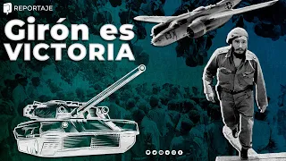 Reportaje: Girón es Victoria | Razones de Cuba