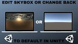 Editing Skybox or Changing Skybox Back to Default in Unity
