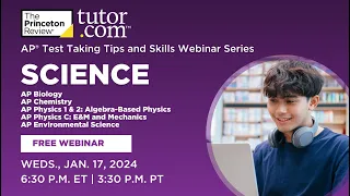 AP Science Strategies and Insights Winter 2024 | Webinar | The Princeton Review and Tutor.com