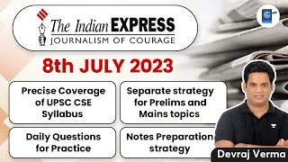 Daily Indian express analysis | Daily Editorial and News Analysis | 8th July 2023 | Devraj Verma