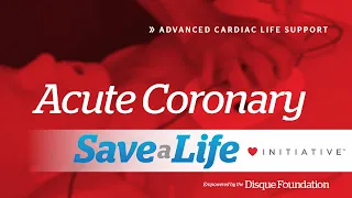 6d. Acute Coronary, Advanced Cardiac Life Support (ACLS) (2020) - OLD