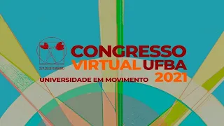 22.02.21 | SALA J | 17:30 | CONGRESSO VIRTUAL UFBA