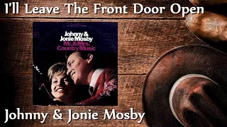 Johnny & Jonie Mosby - I'll Leave The Front Door Open